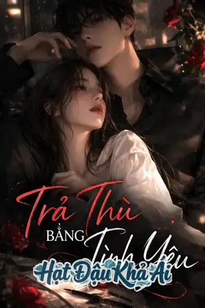 Trả Thù Bằng Tình Yêu