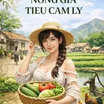Trọng Sinh Niên Đại: Tôi Thành Nông Gia Tiểu Cẩm Lý