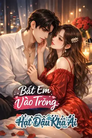 Bắt Em Vào Tròng (Cưỡng Ép Thuần Phục)