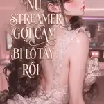 Nữ Streamer Gợi Cảm Bị Lộ Tẩy Rồi