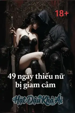 (H+) 49 Ngày thiếu nữ bị giam cầm
