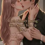 Bạch Nguyệt Quang Của Người Yêu Cũ