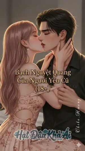Bạch Nguyệt Quang Của Người Yêu Cũ