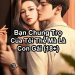 Bạn Chung Trọ Của Tôi Thế Mà Là Con Gái