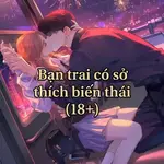 Bạn Trai Có Sở Thích Biến Thái