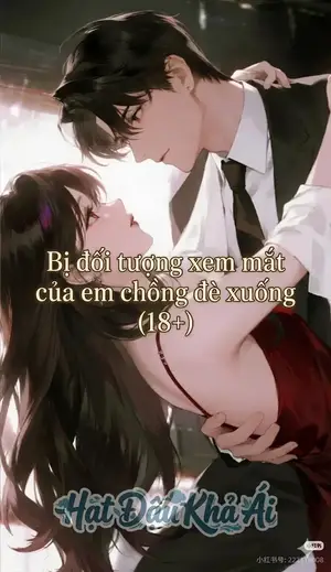 Bị Đối Tượng Xem Mắt Của Em Chồng Đè Xuống
