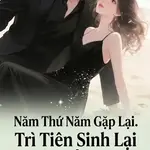 Năm thứ năm gặp lại. Trì tiên sinh lại mất kiểm soát