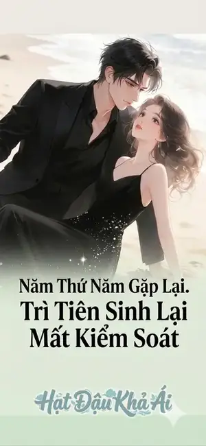 Năm thứ năm gặp lại. Trì tiên sinh lại mất kiểm soát