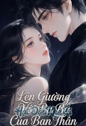 Lên Giường Với Ba Ba Của Bạn Thân