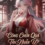 Công chúa quá tàn nhẫn ư? Ôm chặt đùi nàng rồi mới thấy hương!