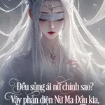Đều sủng ái nữ chính sao Vậy phản diện Nữ Ma Đầu kia, ta mang đi nhé