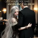 Hỏng! Bệnh kiều hắc đạo đại tiểu thư ỷ lại vào ta