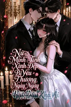 Nữ Minh Tinh Xinh Đẹp Bị Yêu Thương Ngày Ngày Đêm Đêm (NPH)