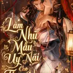 Làm Nhũ Mẫu Uy Nãi Cho Thân Vương