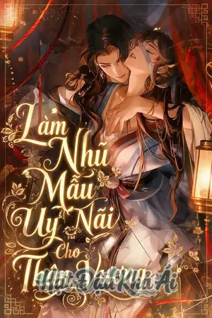 Làm Nhũ Mẫu Uy Nãi Cho Thân Vương