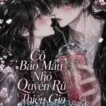 Cô Bảo Mẫu Nhỏ Quyến Rũ Thiếu Gia Nhà Giàu