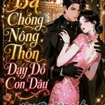 Ba Chồng Nông Thôn Dạy Dỗ Con Dâu