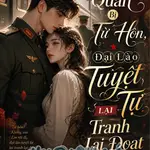 Theo Quân Bị Từ Hôn , Đại Lão Tuyệt Tự Lại Tranh Lại Đoạt