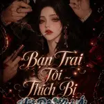 Bạn Trai Tôi Thích Bị Cắm Sừng