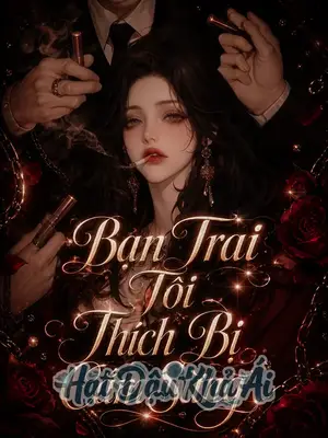 Bạn Trai Tôi Thích Bị Cắm Sừng