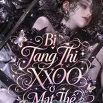 Bị Tang Thi XXOO Ở Mạt Thế
