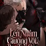 Lên Nhầm Giường Với Bạn Trai Của Bạn Cùng Phòng