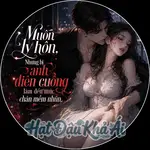 Muốn Ly Hôn, Nhưng Bị Anh Điên Cuồng Làm Đến Mức Chân Mềm Nhũn