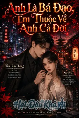Anh Là Bá Đạo , Em Thuộc Về Anh Cả Đời