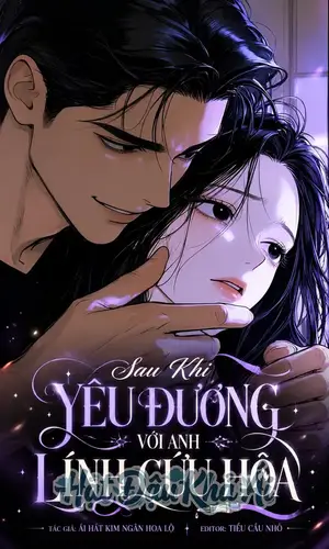 Sau Khi Yêu Đương Với Anh Lính Cứu Hoả