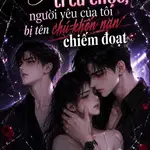 Nghiện Trêu Chọc, Người Yêu Của Tôi Bị Tên Chú Khốn Nạn Chiếm Đoạt
