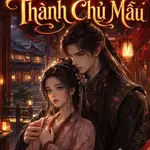 Thiếp Xấu Thành Chủ Mẫu