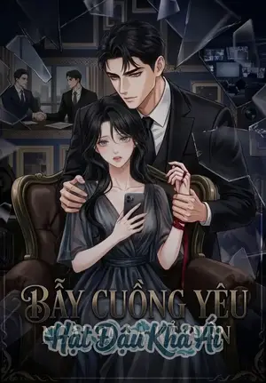 Bẫy Cuồng Yêu - Ngài Tạ Là Kẻ Điên