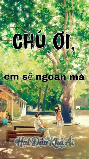 Chú Ơi, Em Sẽ Ngoan Mà