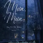 Mưa, Mưa (SM, NP)