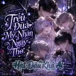 Xuyên Nhanh: Trêu Đùa Mỹ Nhân Ngây Thơ