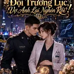 Cưới Chớp Nhoáng Người Trong Ngành: Đội Trưởng Lục, Vợ Anh Lại Nghén Rồi!