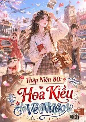 Thập Niên 80: Hoa Kiều Về Nước