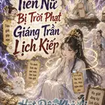 Tiên Nữ Bị Trời Phạt Giáng Trần Lịch Kiếp