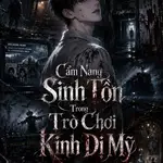Cẩm Nang Sinh Tồn Trong Trò Chơi Kinh Dị
