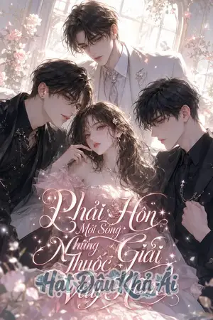 [NP] Phải Hôn Mới Sống Nhưng Thuốc Giải Vây Hãm