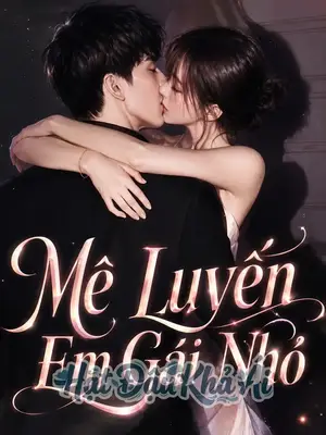 Mê Luyến Em Gái Nhỏ