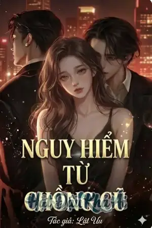 Nguy Hiểm Từ Đám Chồng Cũ