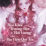 [NP] Hoa Khôi Trường Học Là Hải Vương Của Học Viện Quý Tộc