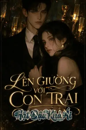 Lên Giường Với Con Trai Bạn Thân