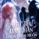 Anh Trai Bạn Thân Luôn Thèm Muốn Tôi