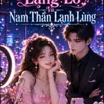 Cô Streamer Lẳng Lơ Và Nam Thần Lạnh Lùng