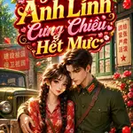 Thập Niên 70: Tôi Được Anh Lính Cưng Chiều Hết Mực