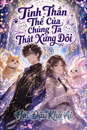 Tinh Thần Thể Của Chúng Ta Thật Xứng Đôi