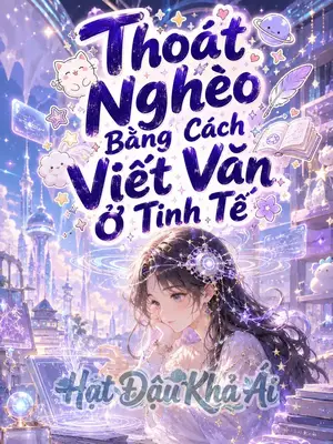Thoát Nghèo Bằng Cách Viết Văn Ở Tinh Tế