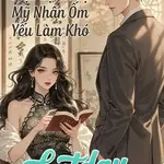 Thập Niên 80: Quân Nhân Mặt Lạnh Bị Mỹ Nhân Ốm Yếu Làm Khó